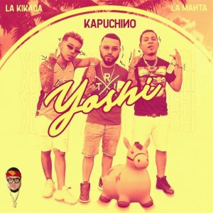 Kapuchino Ft La Manta y La Kikada – Yoshi